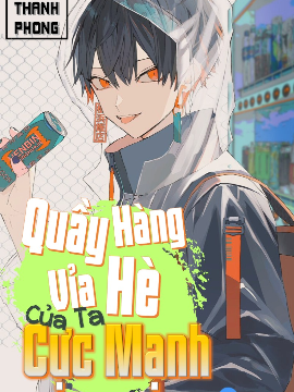 Quầy Hàng Vỉa Hè Của Ta Cực Mạnh (Dịch) Quầy Hàng Vỉa Hè Của Ta Cực Mạnh (Dịch)